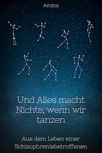 Und Alles macht Nichts, wenn wir tanzen - Amina Stern - ebook