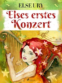 Elses erstes Konzert - Else Ury - ebook
