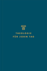 Theologie für jeden Tag - DeYoung, Kevin - ebook
