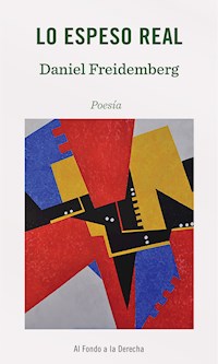 Lo espeso real - Daniel Freidemberg - ebook