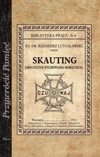 Skauting jako system wychowania moralnego - Lutosławski Kazimierz - książka