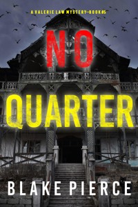 No Quarter (A Valerie Law FBI Suspense Thriller—Book 5) - Blake Pierce - ebook