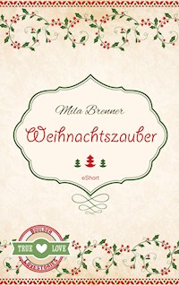 Weihnachtszauber - Mila Brenner - ebook