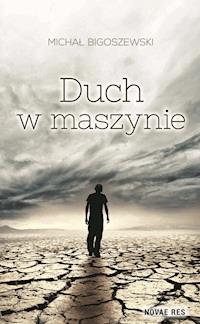 Duch w maszynie - Michał Bigoszewski - ebook + audiobook + książka