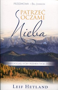 Patrzeć oczami Nieba - Hetland Leif - książka