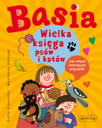 Basia Wielka księga psów i kotów oraz innych zwierzęcych przyjaciół - Zofia Stanecka - ebook