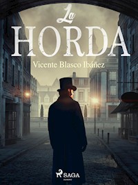 La horda - Vicente Blasco Ibanez - ebook