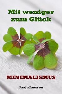 Mit weniger zum Glück - Sanja Jansson - ebook