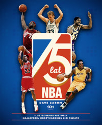 75 lat NBA. Ilustrowana historia najlepszej koszykarskiej ligi świata - Dave Zarum - książka