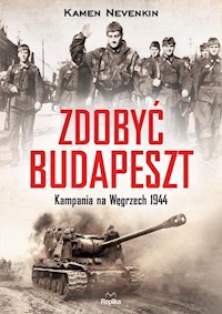 Zdobyć Budapeszt - Nevenkin Kamen - książka