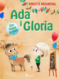 Ada i Gloria 4: Czy Gloria gryzie? - Birgitte Bregnedal - ebook + audiobook