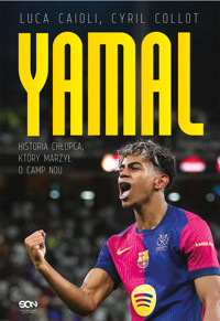 Lamine Yamal. Historia chłopca, który marzył o Camp Nou - Luca Caioli, Cyril Collot - książka