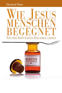 Wie Jesus Menschen begegnet - Eberhard Platte - ebook