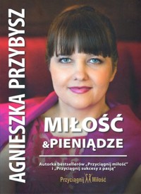 Miłość i Pieniądze - Agnieszka Przybysz - książka