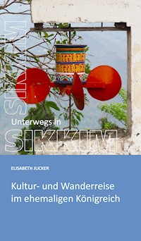Unterwegs in Sikkim - Elisabeth Jucker - ebook