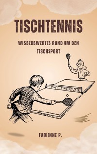 Tischtennis - Fabienne P. - ebook