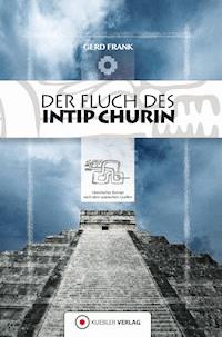 Der Fluch des Intip Churin - Gerd Frank - ebook