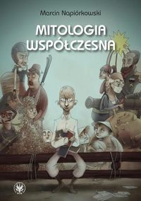 Mitologia współczesna - Marcin Napiórkowski - książka