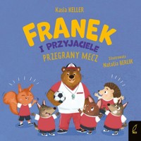 Franek i przyjaciele Przegrany mecz - Keller Katarzyna - książka