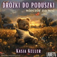 Dróżki do poduszki. Wieczór na wsi - Keller Kasia - audiobook