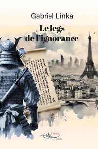 Le legs de l'ignorance - Gabriel Linka - ebook