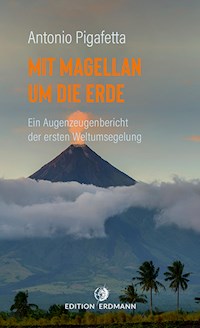 Mit Magellan um die Erde - Antonio Pigafetta - ebook