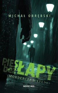 Pies bez łapy. Mordercze wypadki - Michał Obrębski - ebook