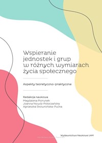 Wspieranie jednostek i grup w różnych wymiarach życia społecznego -  - książka