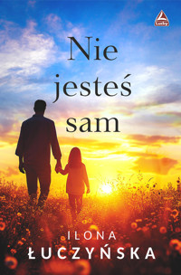 Nie jesteś sam - Łuczyńska Ilona - ebook + książka