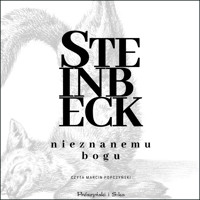 Nieznanemu bogu - John Steinbeck - audiobook
