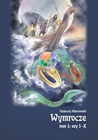 Wymrocze Tom 1 Ery I-X - Klarowski Tadeusz - książka