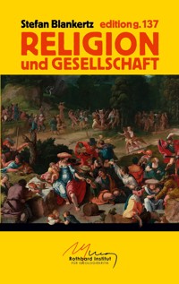 Religion und Gesellschaft - Stefan Blankertz - ebook