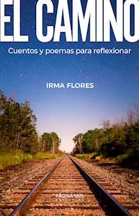 El camino - Irma Flores - ebook