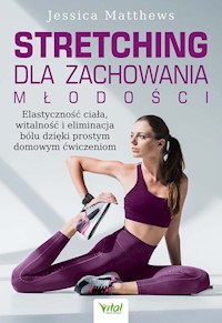 Stretching dla zachowania młodości - Matthews Jessica - książka