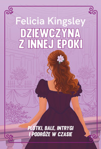 Dziewczyna z innej epoki - Felicia Kingsley - audiobook + książka