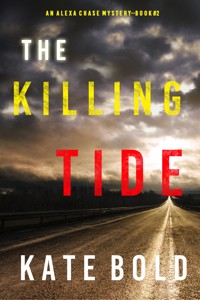 The Killing Tide (An Alexa Chase Suspense Thriller—Book 2) - Kate Bold - ebook