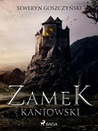 Zamek kaniowski - Goszczyński Seweryn - ebook + audiobook