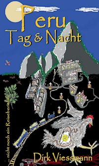 Peru Tag und Nacht - Dirk Viessmann - ebook