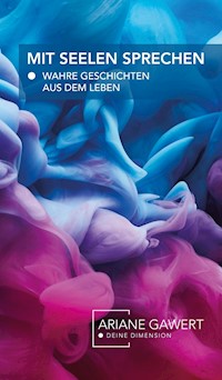 Mit Seelen sprechen - Ariane Gawert - ebook