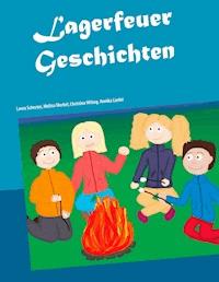 Lagerfeuer Geschichten - Christina Witing - ebook