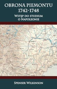 Obrona Piemontu 1742-1748 - Spenser Wilkinson - książka