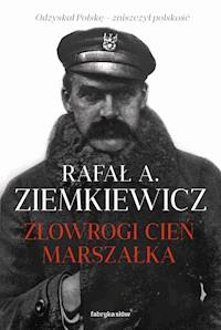 Złowrogi cień Marszałka - Rafał A. Ziemkiewicz - ebook + audiobook