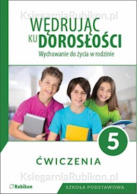Wędrując ku dorosłości. Ćwiczenia dla klasy 5 szkoły podstawowej - Król Teresa - książka