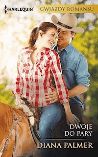 Dwoje do pary - Diana Palmer - ebook