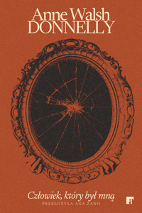Człowiek, który był mną - Walsh Donelly Anne - książka