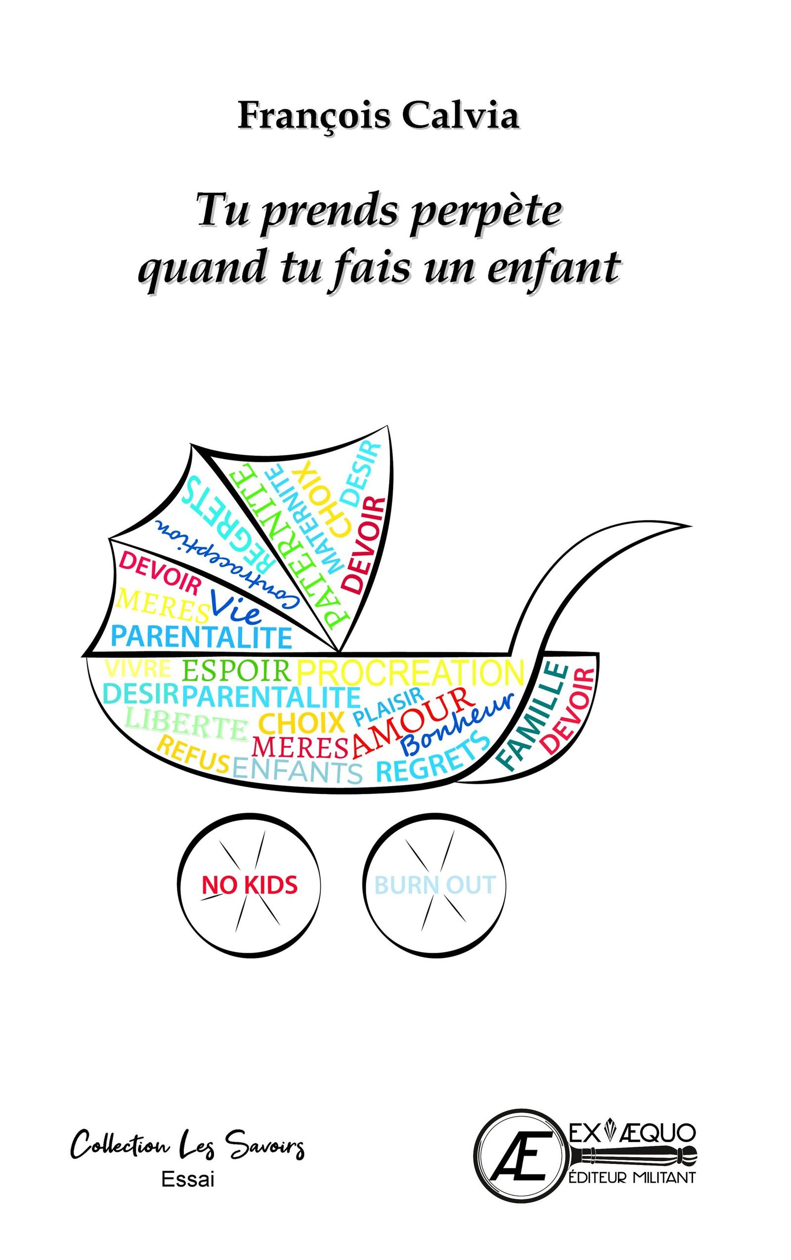 Tu prends perpète quand tu fais un enfant