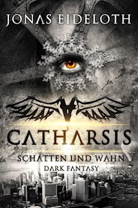 Catharsis - Schatten und Wahn - Jonas Eideloth - ebook