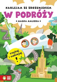 Naklejam ze zrozumieniem W podróży - Malicka Magda - książka