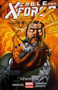 Cable and X-force Vol. 4: Vendetta - Hopeless Dennis - książka