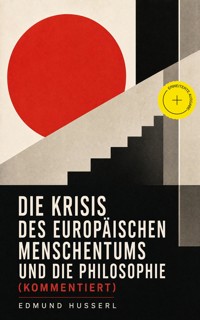 Die Krisis des europäischen Menschentums und die Philosophie (Kommentiert) - Edmund Husserl - ebook